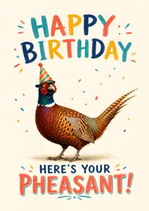 Here's Your Pheasant